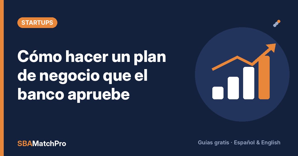 Cómo hacer un plan de negocio que el banco apruebe