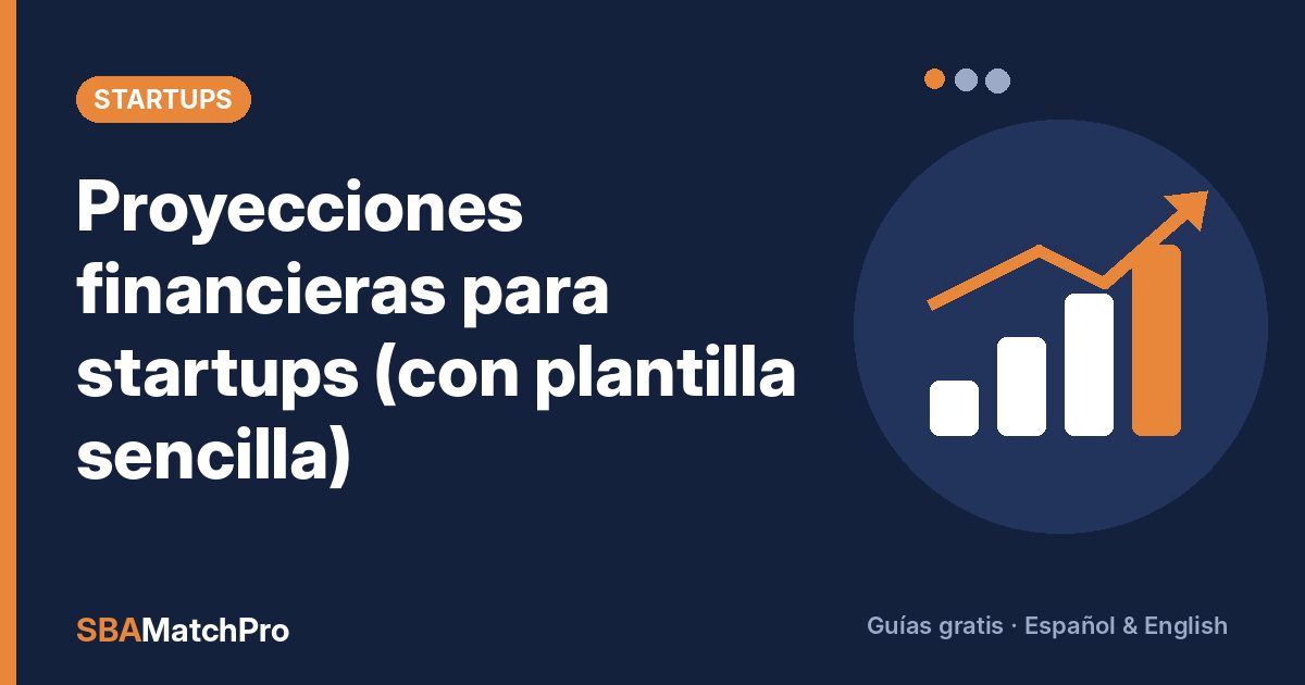 Proyecciones financieras para startups (con plantilla sencilla)
