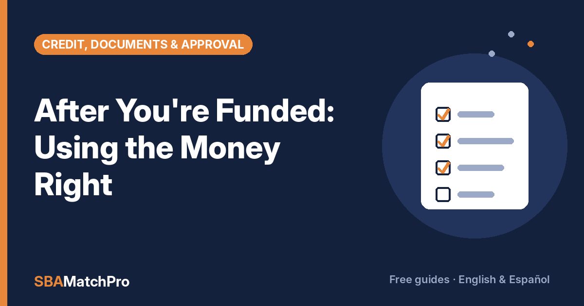After You’re Funded: Using the Money Right